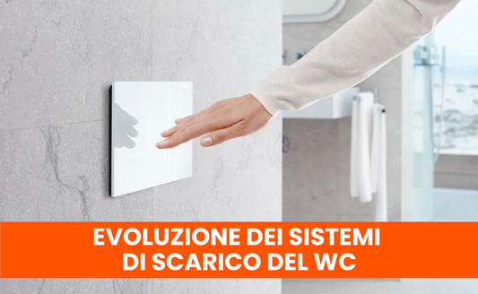 SISTEMI DI SCARICO DEL WC: QUAL È STATA LA LORO EVOLUZIONE?