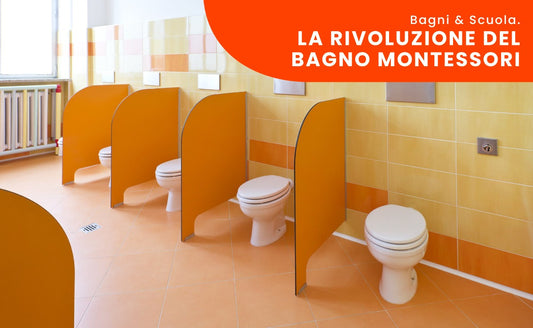 LA RIVOLUZIONE DEL METODO MONTESSORI IN BAGNO